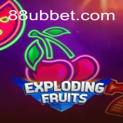 ExplodingFruits: A Vibrant Adventure in Gaming with UBBet