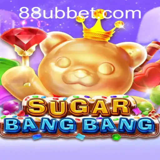 Exploring the Exciting World of SUGARBANGBANG and UBBet