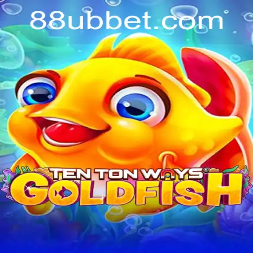 Discovering TenTonWaysGoldfish: Dive into a Unique Gaming Experience with UBBet
